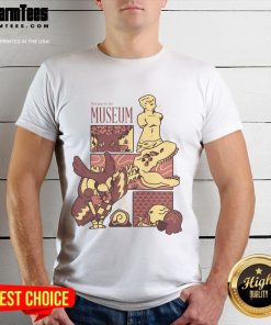 Cute Welcome To The Museum Connoisseur T-Shirt featuring playful design and vibrant colors for art lovers.