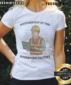 Funny ladies' tee featuring 'Another Day at the PowerPoint Factory' design, perfect for office humor lovers.