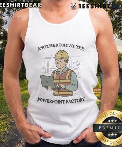 Funny tank top design featuring 'Another Day at the PowerPoint Factory' for casual wear and humor lovers.