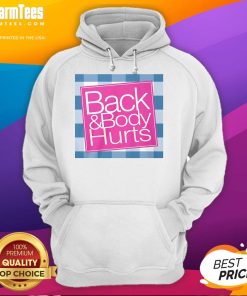 Funny Back And Body Hurts Hoodie featuring a humorous graphic, perfect for lounging or casual outings.