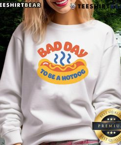 Alt Text: Funny Bad Day to Be a Hot Dog sweatshirt featuring a humorous graphic of a distressed hot dog character.