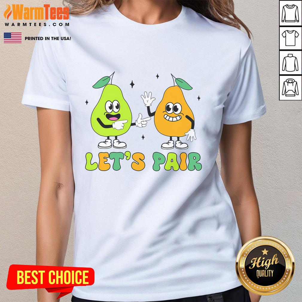 Funny Behavior Analyst Therapist Let'S Pair Pear Ladies Tee Funny behavior analyst therapist graphic tee with 'Let's Pair Pear' design for ladies, perfect for humor in therapy.