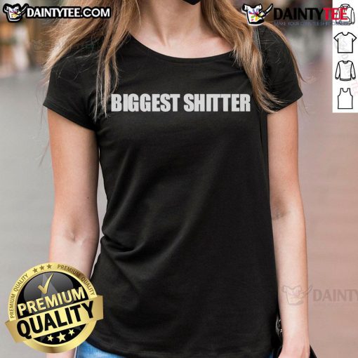 Alt Text: Funny Biggest Shitter Ladies Tee featuring humorous graphic design for women who love quirky fashion.