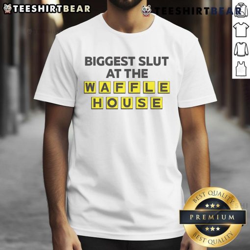 Funny Biggest Slut At The Waffle House T-Shirt featuring humorous text design for casual wear enthusiasts.