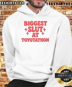 Funny Biggest Slut at Toyotathon Hoodie featuring playful text design on a cozy sweatshirt for a humorous touch.