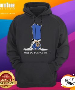 Funny Biscuit Science hoodie featuring the phrase 'I Will Do Science To It' in playful typography.