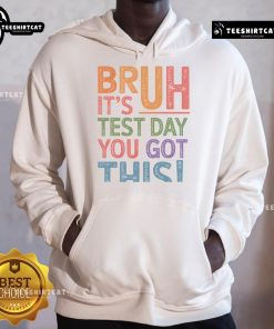 Funny Bruh It's Test Day hoodie in retro style, perfect for students looking to add humor to their study outfit.