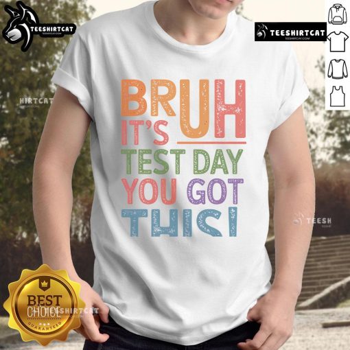 Funny 'Bruh It's Test Day You Got This' retro t-shirt design, perfect for students looking to lighten their exam stress.