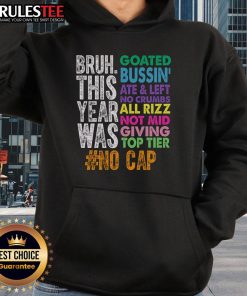 Alt Text: Funny Bruh This Year Was Goated No Cap Last Day of School Hoodie featuring a vibrant design perfect for celebrating graduation.