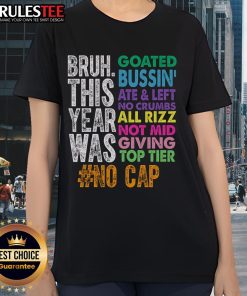 Funny Bruh This Year Was Goated No Cap Last Day of School Ladies Tee in vibrant colors, perfect for celebrating graduation.