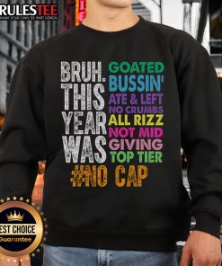 Funny 'Bruh This Year Was Goated No Cap' Last Day of School Sweatshirt, perfect for celebrating the school year's end.