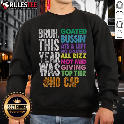 Funny 'Bruh This Year Was Goated No Cap' Last Day of School Sweatshirt, perfect for celebrating the school year's end.
