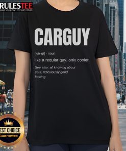 Funny car guy definition ladies tee featuring humorous automotive graphics and stylish design for car enthusiasts.