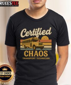 Funny Certified Chaos Transport Technician School Bus Driver T-Shirt featuring a humorous design for school transport professionals.