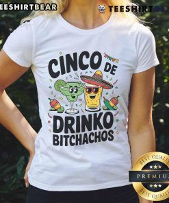 Funny Cinco De Drinko Bitchachos tee featuring margaritas and tequila, perfect for celebrating Cinco de Mayo with friends.