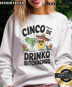 Alt Text: Funny Cinco De Drinko Bitchachos sweatshirt featuring a vibrant margarita and tequila design for festive celebrations.