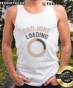 Funny Dad Joke Loading Tank Top featuring a humorous graphic and vibrant colors, perfect for lighthearted dads.