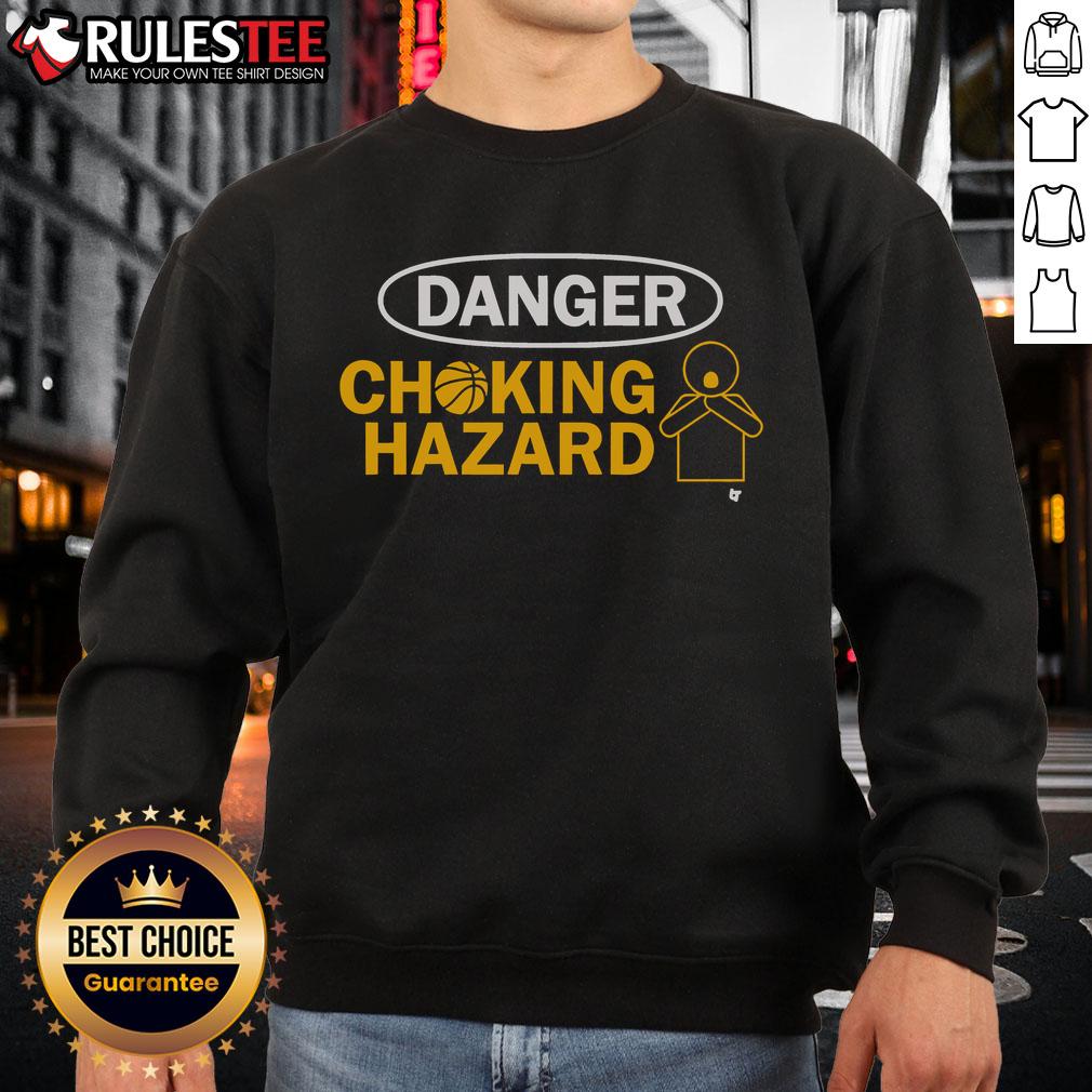 Funny Danger Choking Hazard Sweatshirt Funny danger choking hazard sweatshirt featuring humorous graphics and bold text for a playful, eye-catching style.