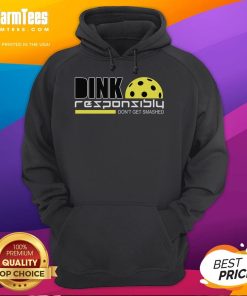Funny Dink Responsibly Don't Get Smashed Pickleball Hoodie featuring playful graphics for pickleball enthusiasts.