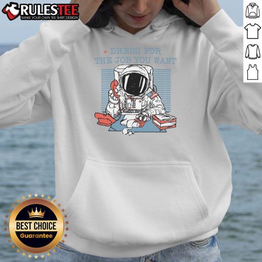 Funny dress for the job you want: astronaut office worker hoodie showcasing a playful space-themed design.