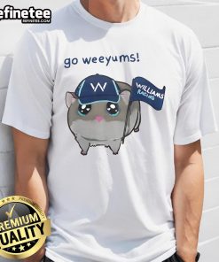Funny Go Weeyums Williams Racing T-Shirt featuring a playful design for racing fans and enthusiasts.