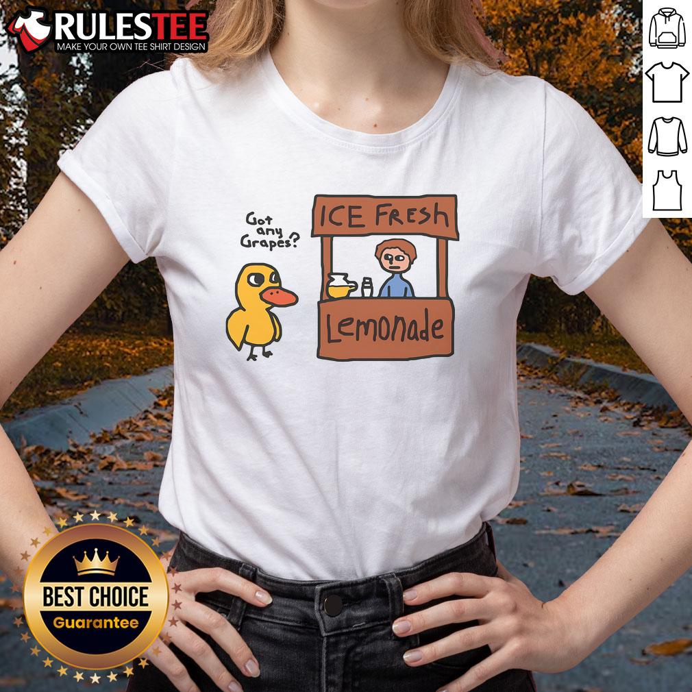 Funny Got Any Grapes Duck Song Lemonade Stand Ladies Tee Funny Got Any Grapes? duck song lemonade stand ladies tee featuring a whimsical design perfect for summer fun.