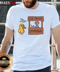 Alt Text: Funny Got Any Grapes Duck Song T-Shirt featuring a lemonade stand design, perfect for fans of the viral song.