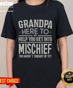 Alt Text: Funny Grandpa ready to inspire mischief in a ladies' tee, perfect for playful moments and family fun.