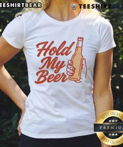 Funny Hold My Beer Ladies Tee featuring a humorous design perfect for casual outings and fun-loving women.