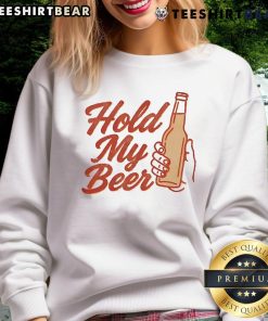 Funny Hold My Beer Sweatshirt featuring a humorous design, perfect for casual outings and gifts for beer lovers.