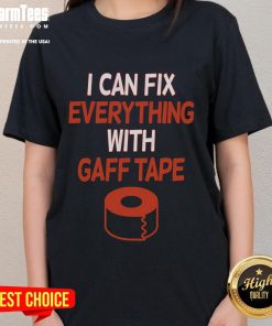 Funny 'I Can Fix Everything with Gaff Tape' Ladies Tee showcasing humor and creativity in women's apparel.