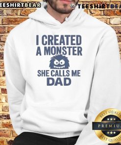 Funny 'I Created a Monster' hoodie featuring a playful design, perfect for dads celebrating fatherhood humor.
