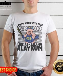 Funny 'I Dont F* With Pigs Like As-Salamu Alaykum' T-Shirt showcasing humorous graphic design and playful text.