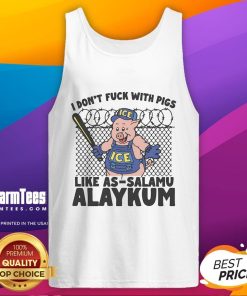 Funny 'I Don't F*ck With Pigs Like As-Salamu-Alaykum' tank top design featuring bold text and playful graphics.