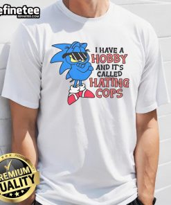 Funny 'I Have A Hobby Called Hating Cops' Garfield Sonic T-Shirt featuring playful cartoon graphics and bold text design.