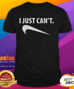 Funny 'I Just Can't' Nike logo upside down parody T-shirt design with humorous text for casual wear enthusiasts.