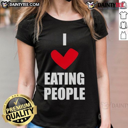 Funny I Love Eating People Ladies Tee featuring a humorous graphic design for food lovers and quirky fashion.