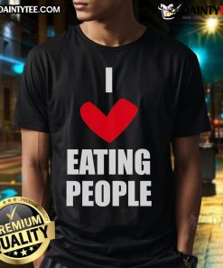 Funny I Love Eating People T-Shirt featuring a humorous design perfect for food lovers and quirky fashion enthusiasts.