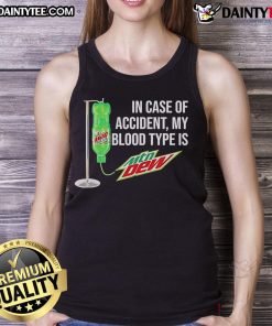 Funny 'In Case of Accident, My Blood Type Is Mountain Dew' tank top design for casual wear and humor enthusiasts.