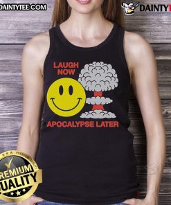 Funny Laugh Now Apocalypse Later Smiley Tank Top featuring a cheerful smiley face design for casual wear.