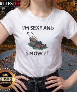 Funny lawn mowing tee for ladies featuring 'I'm Sxy and I Mow It' slogan, perfect for garden enthusiasts and humor lovers.
