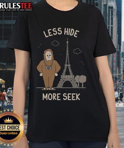 Alt Text: Funny Less Hide More Seek Paris Eiffel Tower Ladies Tee featuring a playful design and iconic Parisian landmark.