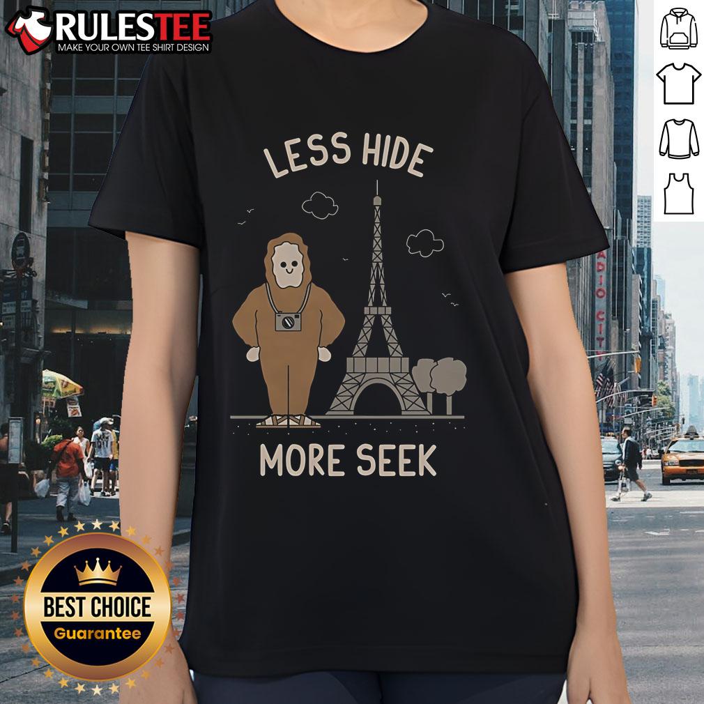 Funny Less Hide More Seek Paris Eiffel Tower Ladies Tee Alt Text: Funny Less Hide More Seek Paris Eiffel Tower Ladies Tee featuring a playful design and iconic Parisian landmark.