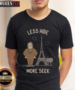 Funny Less Hide More Seek Paris Eiffel Tower T-Shirt featuring a playful design with the iconic Eiffel Tower.