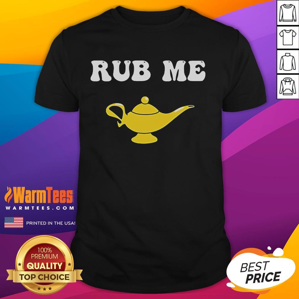 Funny Magic Lamp Rub Me T Shirt Funny Magic Lamp Rub Me T-Shirt featuring a whimsical design of a genie lamp and playful text for humor lovers.