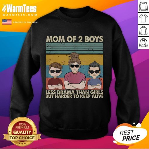 Funny mom of 2 vintage sweatshirt: less drama with boys, but harder to keep them alive. Perfect for humorous parenting!