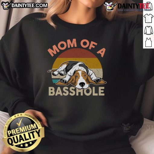 Funny mom of a basshole Basset Hound sweatshirt featuring a playful design and vibrant colors perfect for dog lovers.