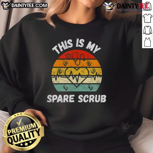 Funny My Spare Scrub sweatshirt for healthcare workers, featuring a humorous design perfect for nurses and CNAs.