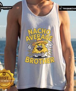 Funny Nacho Average Brother Cinco de Mayo tank top featuring a colorful sombrero design, perfect for festive celebrations.