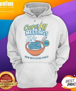Funny Oops All Meetings Manager Approved hoodie with Extra Pings design, perfect for office humor and casual wear.